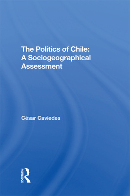 Cesar Caviedes - The Politics of Chile: A Sociogeographical Assessment
