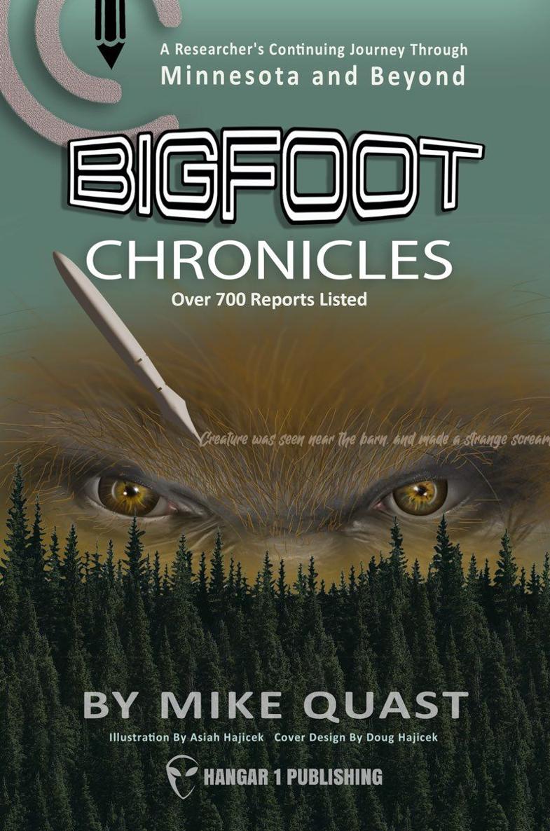 BIGFOOT CHRONICLES A RESEARCHERS CONTINUING JOURNEY Mike Quast Hangar 1 - photo 1