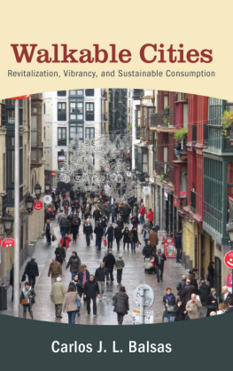 Carlos J L Balsas - Walkable Cities: Revitalization, Vibrancy, and Sustainable Consumption