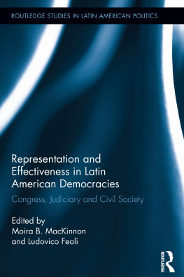 Moira B MacKinnon Representation and Effectiveness in Latin American Democracies: Congress, Judiciary and Civil Society