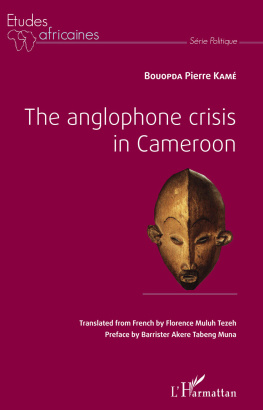 Bouopda Pierre Kamé The anglophone crisis in Cameroon