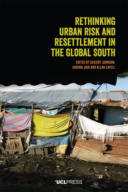 Cassidy Johnson Rethinking Urban Risk and Resettlement in the Global South