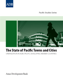 Asian Development Bank - The State of Pacific Towns and Cities: Urbanization in ADBs Pacific Developing Member Countries