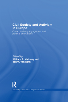 William A. Maloney Civil Society and Activism in Europe: Contextualizing Engagement and Political Orientations