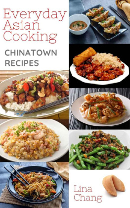 Chang - Everyday Asian Cooking - Chinatown Recipes