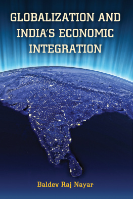 Baldev Raj Nayar - Globalization and Indias Economic Integration