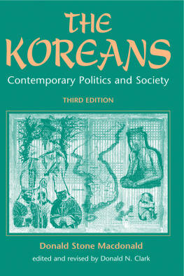 Donald S Macdonald - The Koreans: Contemporary Politics and Society, Third Edition