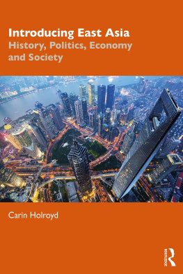 Carin Holroyd - Introducing East Asia: History, Politics, Economy and Society