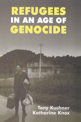 Tony Kushner - Refugees in an Age of Genocide: Global, National and Local Perspectives During the Twentieth Century