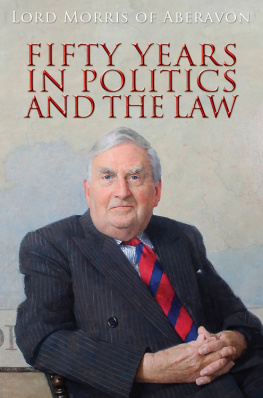 John Morris - Fifty Years in Politics and the Law