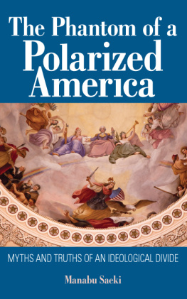 Manabu Saeki The Phantom of a Polarized America: Myths and Truths of an Ideological Divide