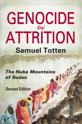 Samuel Totten - Genocide by Attrition: The Nuba Mountains of Sudan