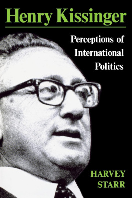 Harvey Starr - Henry Kissinger: Perceptions of International Politics