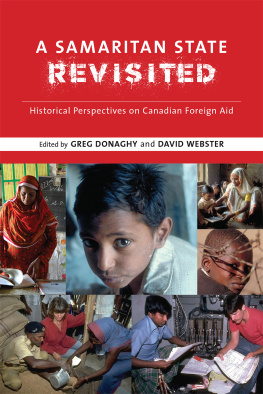 Greg Donaghy A Samaritan State Revisited: Historical Perspectives on Canadian Foreign Aid