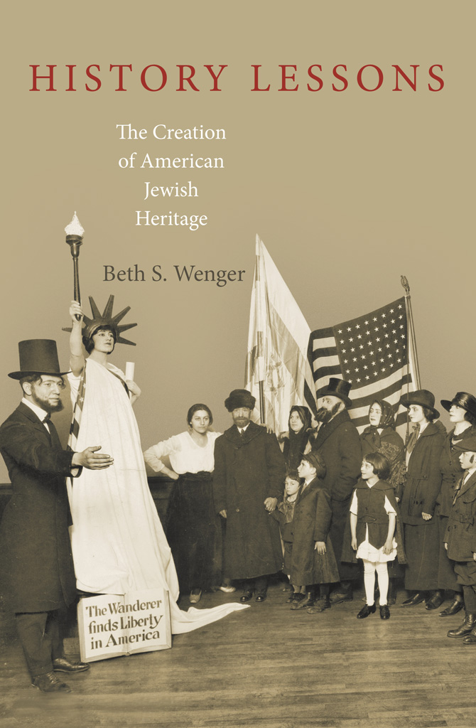 HISTORY LESSONS HISTORY LESSONS The Creation of American Jewish Heritage BETH - photo 1