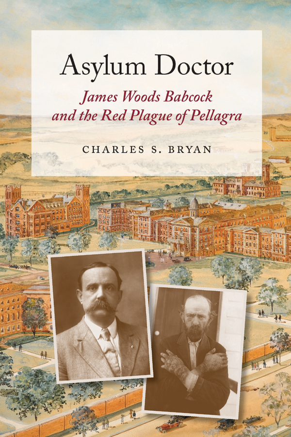 Asylum Doctor James Woods Babcock April 11 1856March 3 1922 Courtesy - photo 1