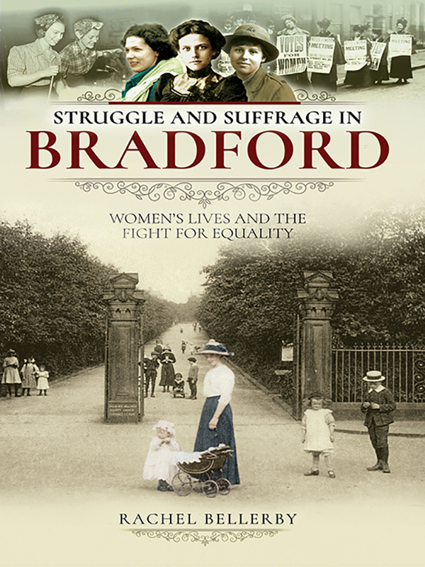 Struggle and Suffrage in Bradford Womens Lives and the Fight for Equality - image 1