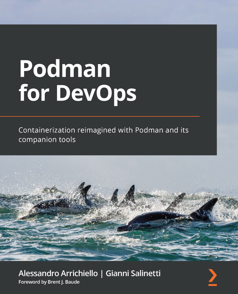 Podman for DevOps Containerization reimagined with Podman and its companion - photo 1