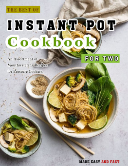 GROS - The Best of Instant Pot Cookbook For Two: An Assortment of Mouthwatering Recipes for Pressure Cookers, Made Easy and Fast