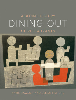 Katie Rawson Dining Out: A Global History of Restaurants