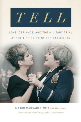 Major Margaret Witt Tell: Love, Defiance, and the Military Trial at the Tipping Point for Gay Rights