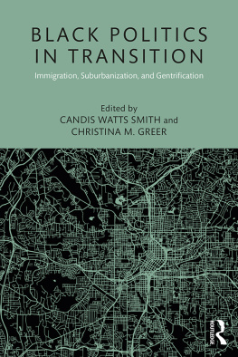 Candis Watts Smith - Black Politics in Transition: Immigration, Suburbanization, and Gentrification