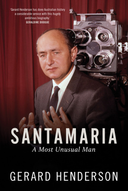 Gerard Henderson - Santamaria: A Most Unusual Man