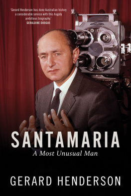 Gerard Henderson Santamaria: A Most Unusual Man