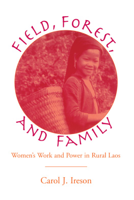 Carol Ireson-Doolittle Field, forest, and family : womens work and power in rural Laos