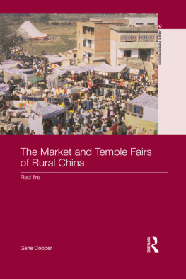 Gene Cooper The Market and Temple Fairs of Rural China: Red Fire