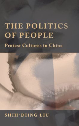 Shih-Diing Liu - The Politics of People: Protest Cultures in China