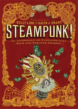 Kelly Link Steampunk!: An Anthology of Fantastically Rich and Strange Stories