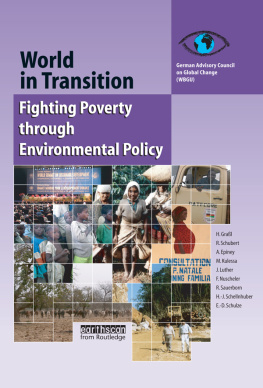 German Advisory Council On Globa - World in Transition 4: Fighting Poverty Through Environmental Policy