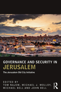 Tom Najem Governance and Security in Jerusalem: The Jerusalem Old City Initiative