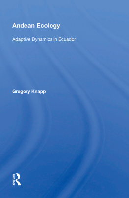 Gregory Knapp Andean Ecology: Adaptive Dynamics in Ecuador
