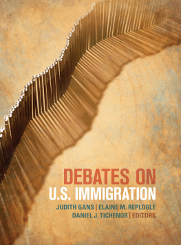 Judith Gans (editor) Debates on U.S. Immigration