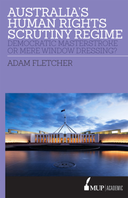 Adam Fletcher - Australias Human Rights Scrutiny Regime: Democratic Masterstroke or Mere Window Dressing?