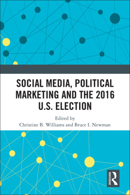Christine B Williams - Social Media, Political Marketing and the 2016 U.S. Election