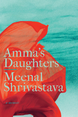 Meenal Shrivastava Ammas daughters : a memoir