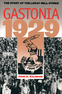 John A. Salmond - Gastonia 1929: The Story of the Loray Mill Strike