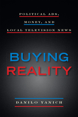 Danilo Yanich - Buying Reality: Political Ads, Money, and Local Television News