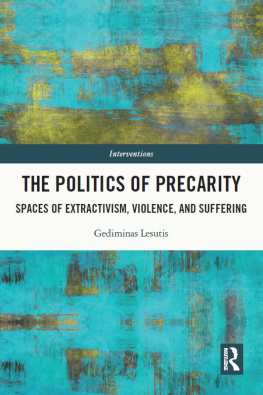 Gediminas Lesutis - The Politics of Precarity: Spaces of Extractivism, Violence, and Suffering