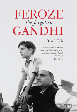 Bertil Falk - Feroze: The Forgotten Gandhi