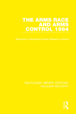 Stockholm International Peace Research Institute - The Arms Race and Arms Control 1984