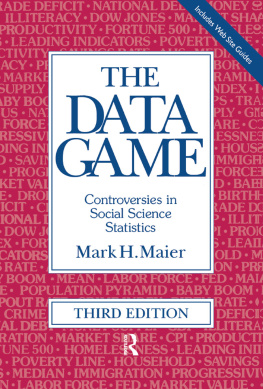 Mark H. Maier - The Data Game: Controversies in Social Science Statistics