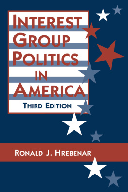 Ronald J. Hrebenar Interest Group Politics in America
