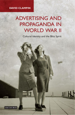 David Clampin - Advertising and Propaganda in World War II: Cultural Identity and the Blitz Spirit