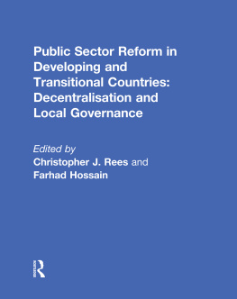 Christopher J. Rees - Public Sector Reform in Developing and Transitional Countries: Decentralisation and Local Governance