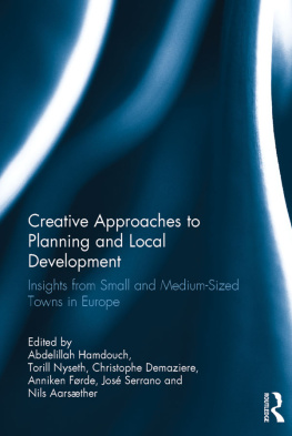 Abdelillah Hamdouch - Creative Approaches to Planning and Local Development: Insights From Small and Medium-Sized Towns in Europe