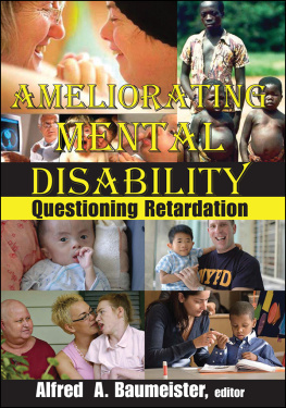 Alfred Baumeister - Ameliorating Mental Disability: Questioning Retardation